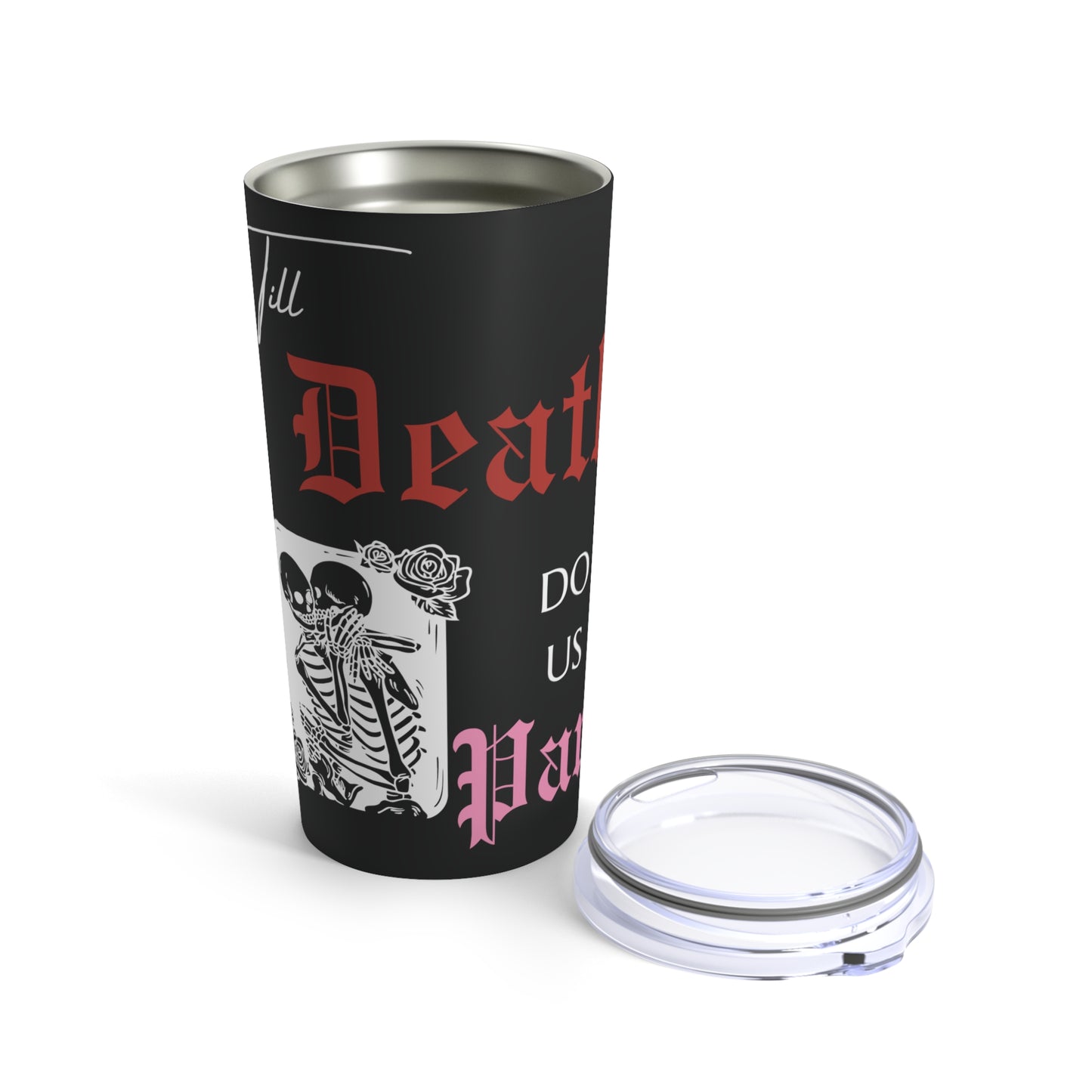 Till Death Do Us Part Tumbler (20oz)