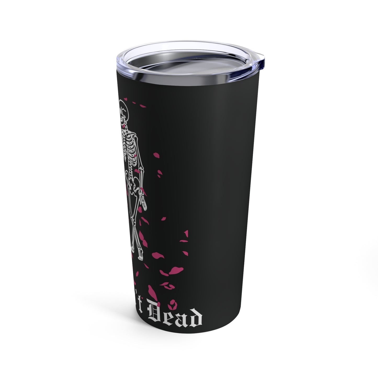 Love Isn't Dead Tumbler (20oz)