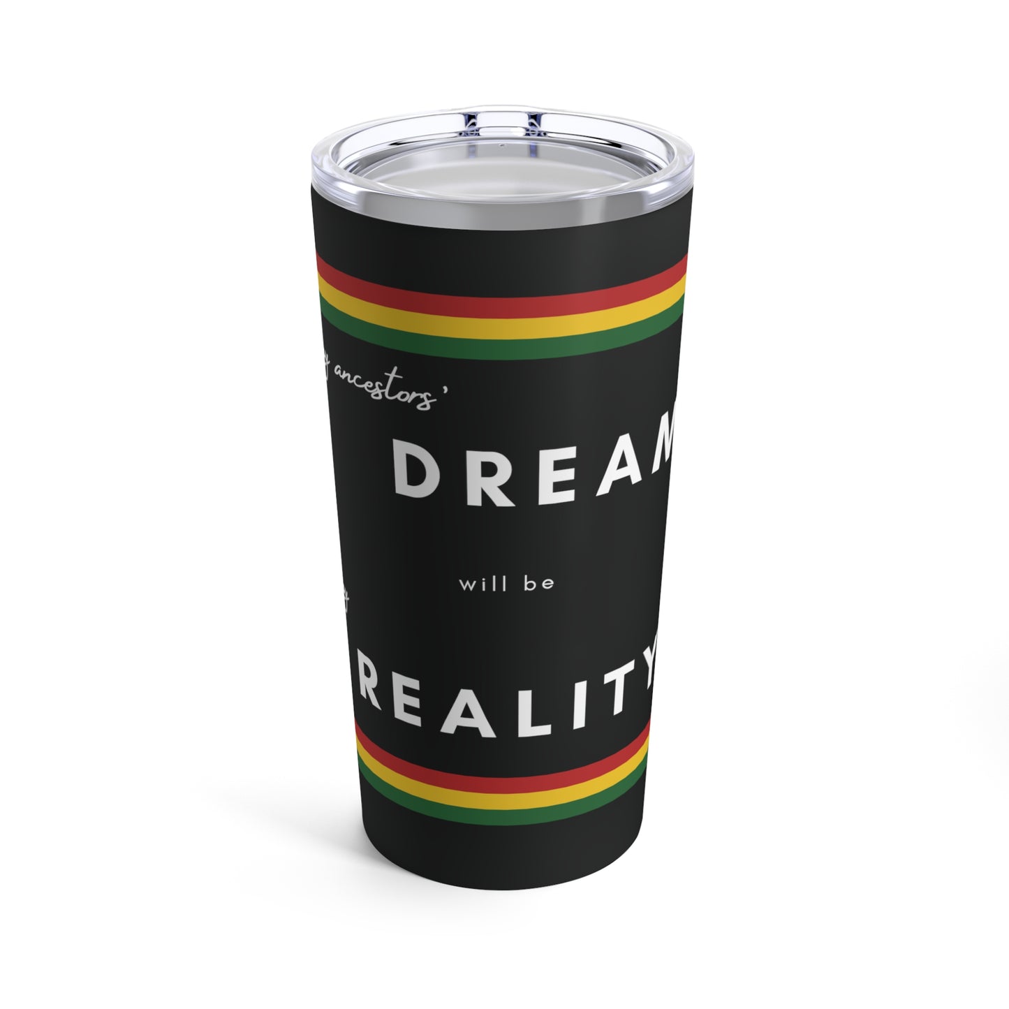 My Ancestors' Dream Tumbler (20oz)